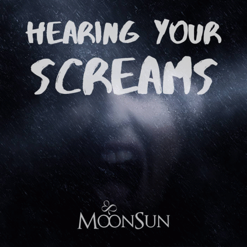 Moonsun : Hearing Your Screams